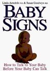 Beispielbild fr Baby Signs: How to Talk with Your Baby Before Your Baby Can Talk zum Verkauf von medimops