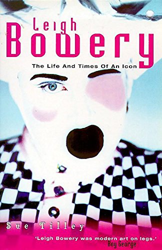 9780340693117: Leigh Bowery: The Life and Times of an Icon