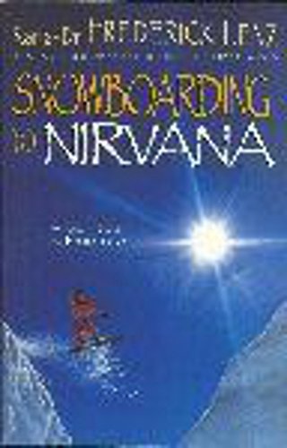 Beispielbild fr Snowboarding To Nirvana: A Spiritual Adventure zum Verkauf von WorldofBooks