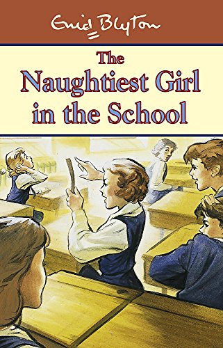 9780340693360: Naughtiest Girl: 1: Naughtiest Girl In The School: Book 1: Bk. 1 (The Naughtiest Girl)