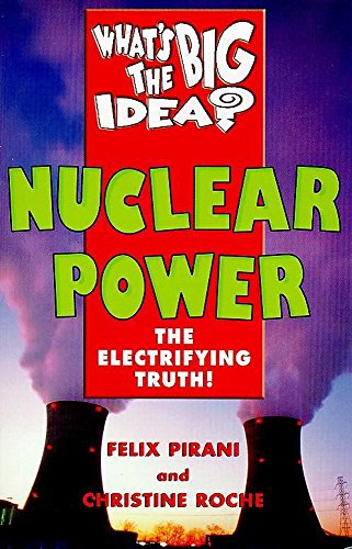 Beispielbild fr What's The Big Idea? Nuclear Power zum Verkauf von WorldofBooks