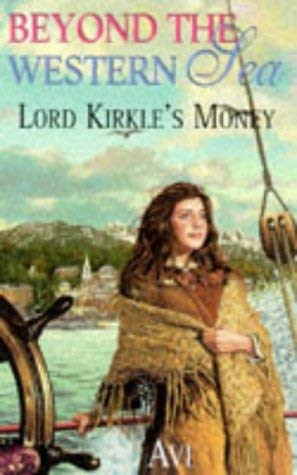 Stock image for Lord Kirkle's Money: bk. 2 (Beyond the western sea) for sale by WorldofBooks