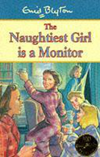 Imagen de archivo de Naughtiest Girl: 3: Naughtiest Girl Is A Monitor: Book 3: Bk. 3 (The Naughtiest Girl) a la venta por WorldofBooks