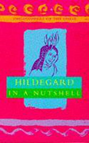 Stock image for Hildegard In a Nutshell (Philosophers of the Spirit S.) for sale by AwesomeBooks