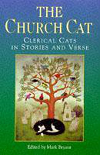 Stock image for The Church Cat: Clerical Cats in Stories and Verse for sale by AwesomeBooks