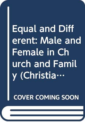 9780340694398: Equal and Different: Male and Female in Church and Family (Christian classics)