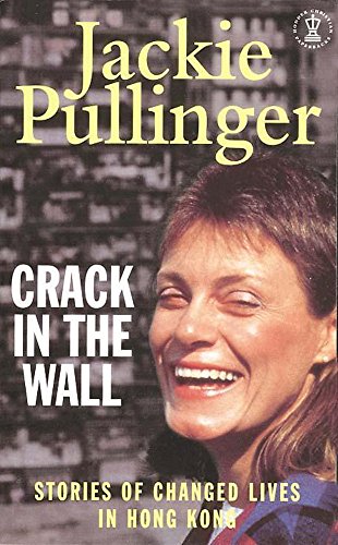 9780340694497: Crack in the Wall: Stories of Changed Lives in Hong Kong
