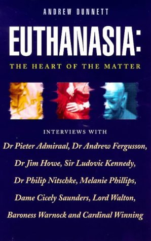 Stock image for Euthanasia: The Heart of the Matter for sale by MusicMagpie