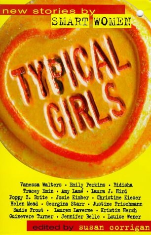 Stock image for Typical Girls: New Stories by Smart Women for sale by AwesomeBooks