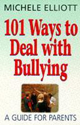 Beispielbild fr 101 Ways To Deal With Bullying: A Guide for Parents zum Verkauf von AwesomeBooks