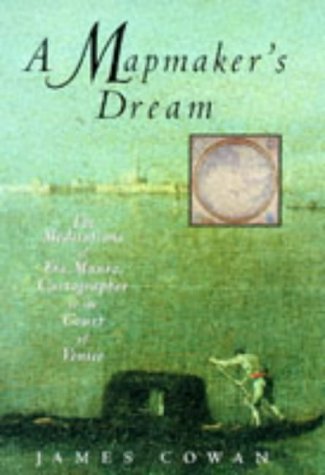 Beispielbild fr A Mapmaker's Dream : The Meditations of Fra Mauro, Cartographer to the Court of Venice zum Verkauf von Better World Books