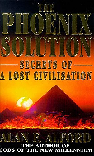 Stock image for The Phoenix Solution: Secrets of a Lost Civilization for sale by Ergodebooks