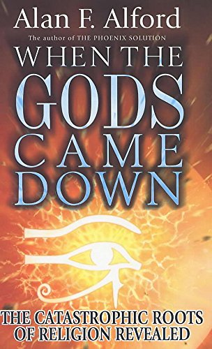 Stock image for When the Gods Came Down: The Catastrophic Roots of Religion Revealed for sale by AwesomeBooks