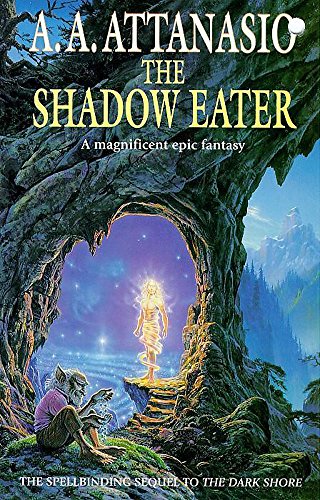 The Shadow Eater (Dominions Of Irth) (9780340696262) by A.A. Attanasio