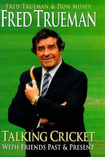 Stock image for Fred Trueman Talking Cricket: With Friends Past and Present for sale by Greener Books