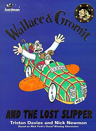 Stock image for Wallace & Gromit and the Lost Slipper for sale by AwesomeBooks