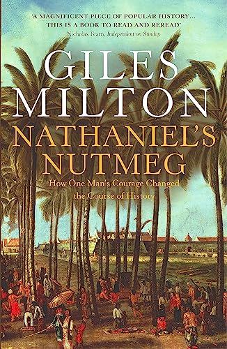 9780340696767: Nathaniel's Nutmeg: How One Man's Courage Changed the Course of History