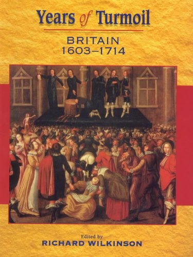 Stock image for Years of Turmoil, Britain 1603-1714 for sale by Better World Books Ltd