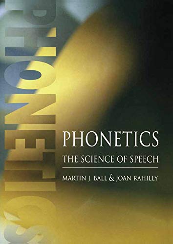 Beispielbild für Phonetics: The Science of Speech zum Verkauf von WorldofBooks