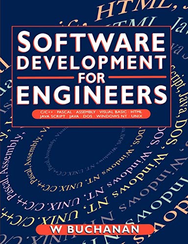Stock image for Software Development for Engineers,: C/C++, Pascal, Assembly, Visual Basic, HTML, Java Script, Java DOS, Windows NT, UNIX for sale by WorldofBooks