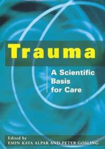 Stock image for Trauma: A Scientific Basis for Care for sale by MusicMagpie