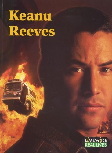 9780340701102: Livewire Real Lives Keanu Reeves (Livewires)