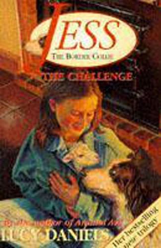 Jess The Border Collie: The Challenge: The Challenge No. 2 - Daniels, Lucy