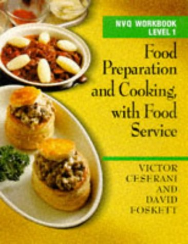 Stock image for Food Preparation & Cooking, With Food Service NVQ Level 1 workbook: NVQ/SVQ Workbook Level 1 for sale by WorldofBooks