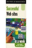 Stock image for Successful Web Sites in a week (IAW) for sale by WorldofBooks