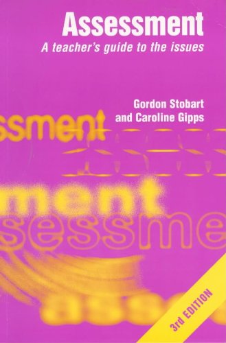 Stock image for Assessment : A Teacher's Guide to the Issues for sale by Better World Books