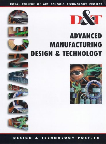 Stock image for Advanced Manufacturing Design & Technology Student's Book (D&T RCA) for sale by Goldstone Books