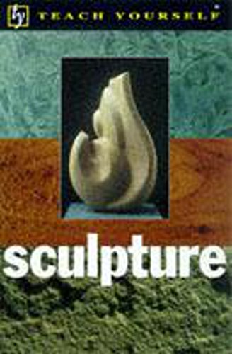 Sculpture (Teach Yourself Arts & Crafts) (9780340705360) by Jane Hill