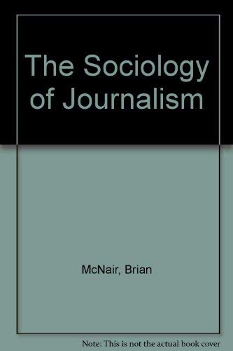 9780340706169: The Sociology of Journalism