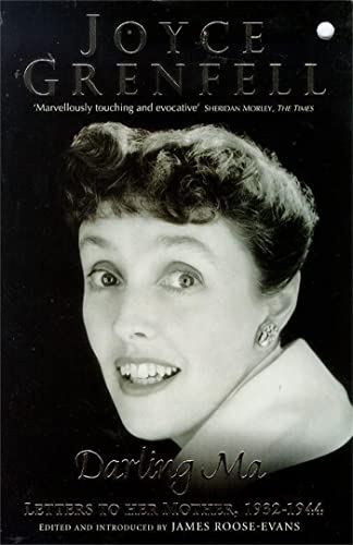 Imagen de archivo de Joyce Grenfell: Darling Ma - Letters to Her Mother, 1932-1944 a la venta por SecondSale