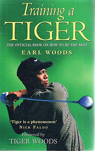 Imagen de archivo de Training a Tiger: The Official Book on How to be the Best a la venta por WorldofBooks
