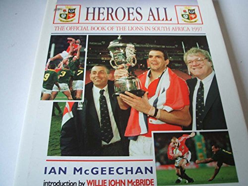 Imagen de archivo de Heroes All: The Official Book of the Lions in South Africa 1997 a la venta por AwesomeBooks