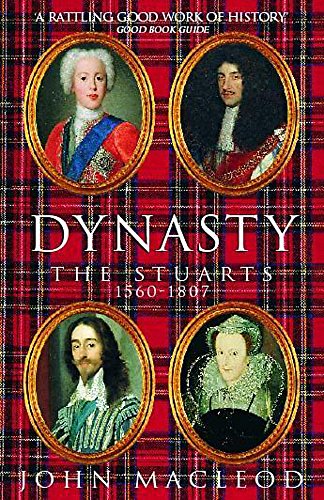 Stock image for Dynasty: The Stuarts, 1560-1807 for sale by WorldofBooks