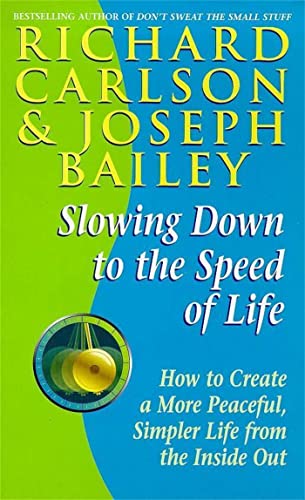 Beispielbild fr Slowing Down to the Speed of Life : How to Create a More Peaceful, Simpler Life from the Inside Out zum Verkauf von mountain