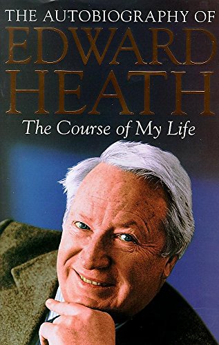 Imagen de archivo de The Course of my Life: The Autobiography of Edward Heath a la venta por AwesomeBooks