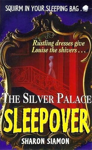 Silver Palace (Sleepover) (9780340709078) by Sharon Siamon