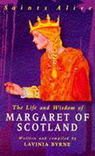 Beispielbild fr The Life and Wisdom of Margaret of Scotland (Saints Alive) zum Verkauf von WorldofBooks