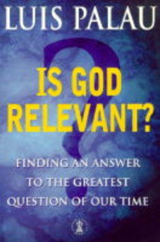 Stock image for Is God Relevant? for sale by Simply Read Books