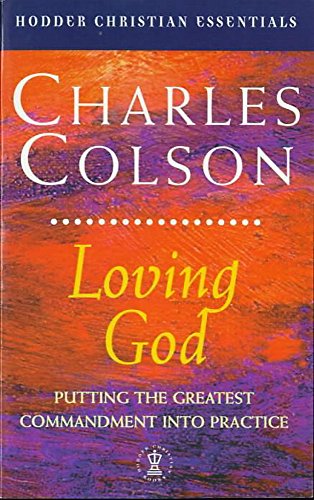 9780340709917: Loving God (Hodder Christian Essentials)