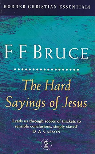 Beispielbild fr The Hard Sayings of Jesus (Hodder Christian Essentials S.) zum Verkauf von WorldofBooks