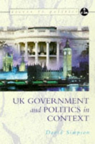 Beispielbild fr The Government and Politics of the UK in Context (Access to Politics) zum Verkauf von ThriftBooks-Atlanta