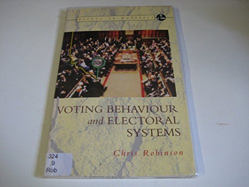 Stock image for Voting Behaviour and Electoral Systems (Access to Politics) for sale by AwesomeBooks