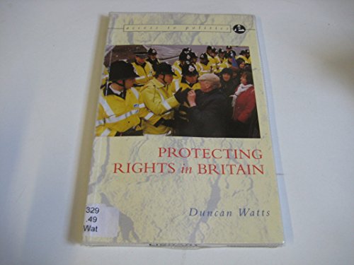 Stock image for Access to Politics: Protecting Rights In Britain for sale by AwesomeBooks