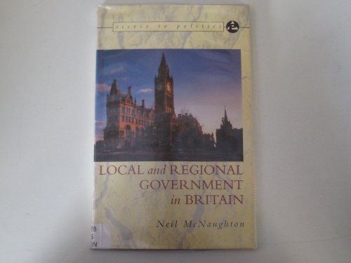 Stock image for Access to Politics: Local & Regional Government In Britain for sale by WorldofBooks