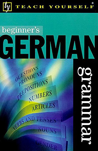 9780340712153: Beginner's German Grammar (Beginner's Grammar S.)