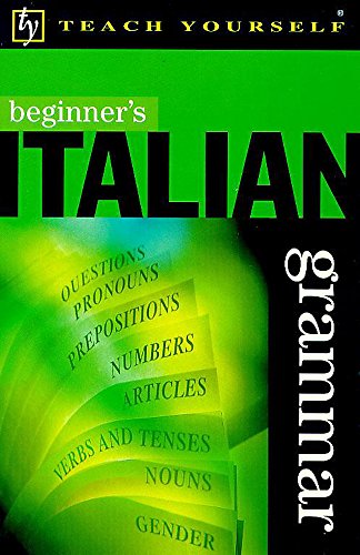 9780340712177: Beginner's Italian Grammar